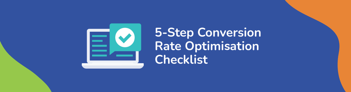 5 step conversion rate optimisation checklist.