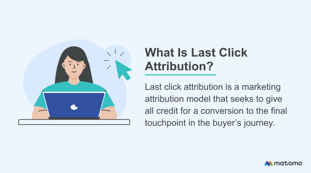 What is last click attribution?